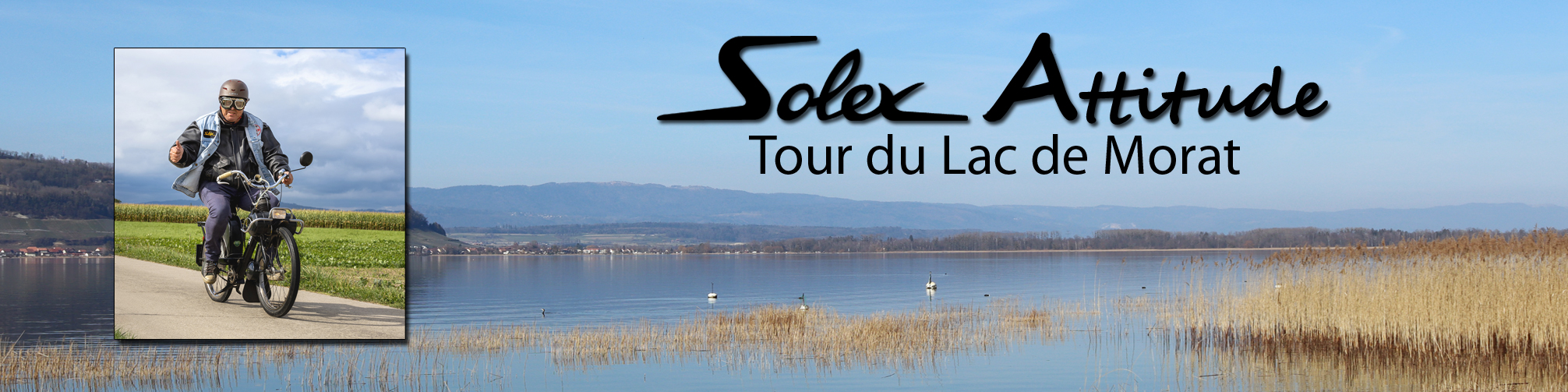 Solex  Attitude. Tour du Lac de Morat